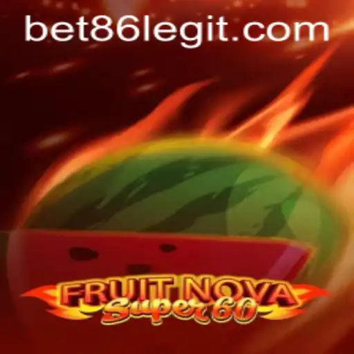 Exploring the Exciting World of FruitNovaSuper60: A Comprehensive Guide with BET86 Tips